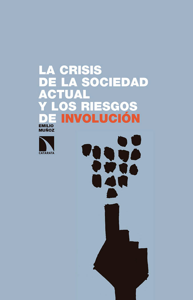 La crisis de la sociedad actual y los riesgos de involución, de Muñoz Ruíz, Emilio | portada del libro