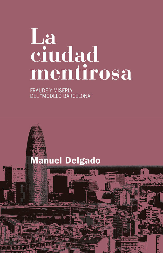 La ciudad mentirosa, de Delgado Ruíz, Manuel | portada del libro