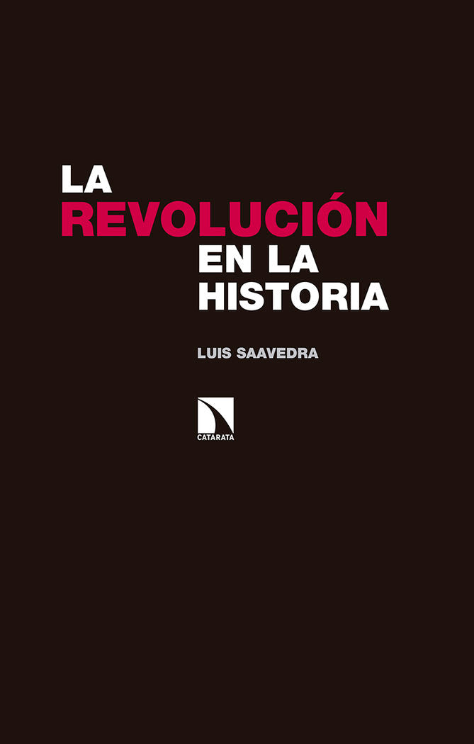La revolución en la historia, de Saavedra Mazariegos, Luís | portada del libro