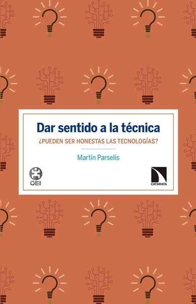 Dar sentido a la técnica, de Parselis, Martín | portada del libro
