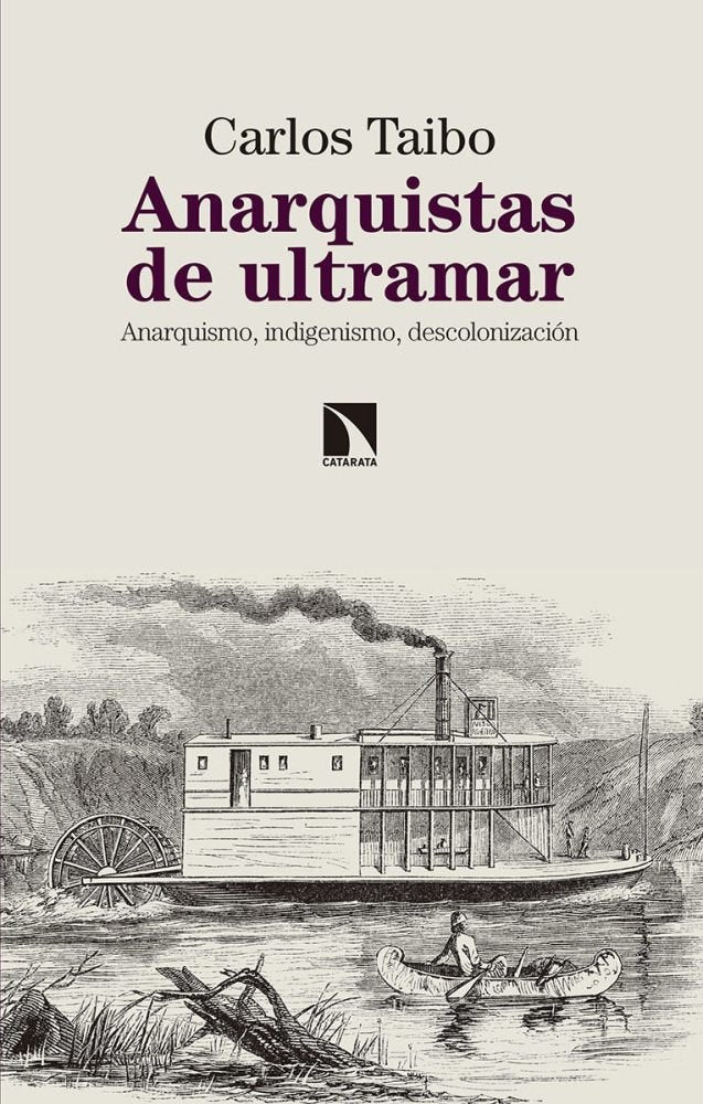 Anarquistas de ultramar, de Taibo Arias, Carlos | portada del libro