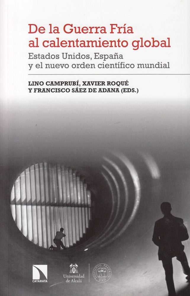 De la Guerra Fría al calentamiento global, de Camprubí Bueno, Lino | portada del libro