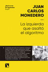 La izquierda que asaltó al algoritmo, de Monedero Fernández, Juan Carlos | portada del libro
