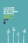 La acción colectiva en el cambio de época, de Brito Díaz, Juan Manuel | portada del libro