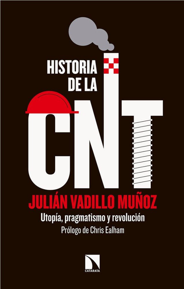 Historia de la CNT, de Vadillo Muñoz, Julián | portada del libro