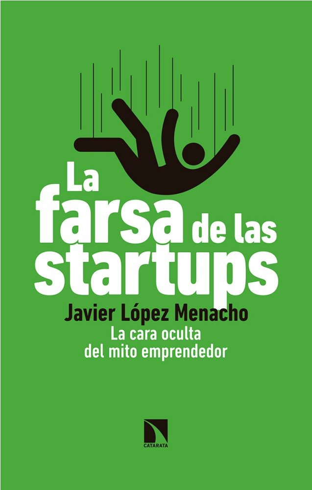 La farsa de las startups, de López Menacho, Javier | portada del libro
