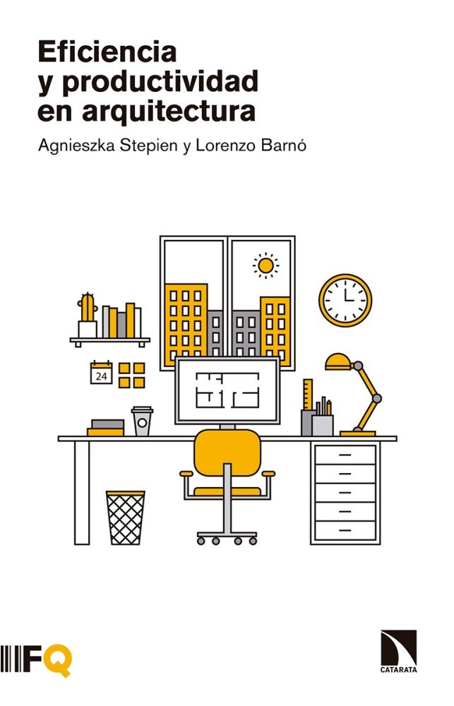 Eficiencia y productividad en arquitectura, de STEPIEN,AGNIESZKA | portada del libro