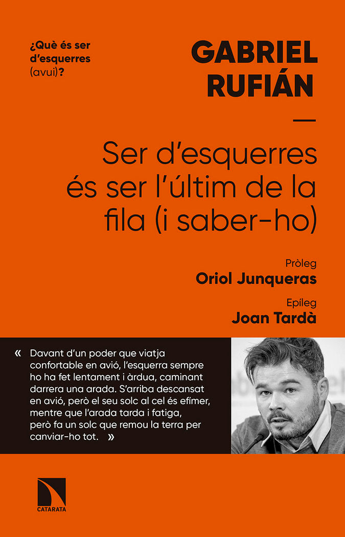 SER D'ESQUERRES ES SER L'ULTIM DE LA FILA I SABER-HO - CAT, de Rufián Romero | portada del libro
