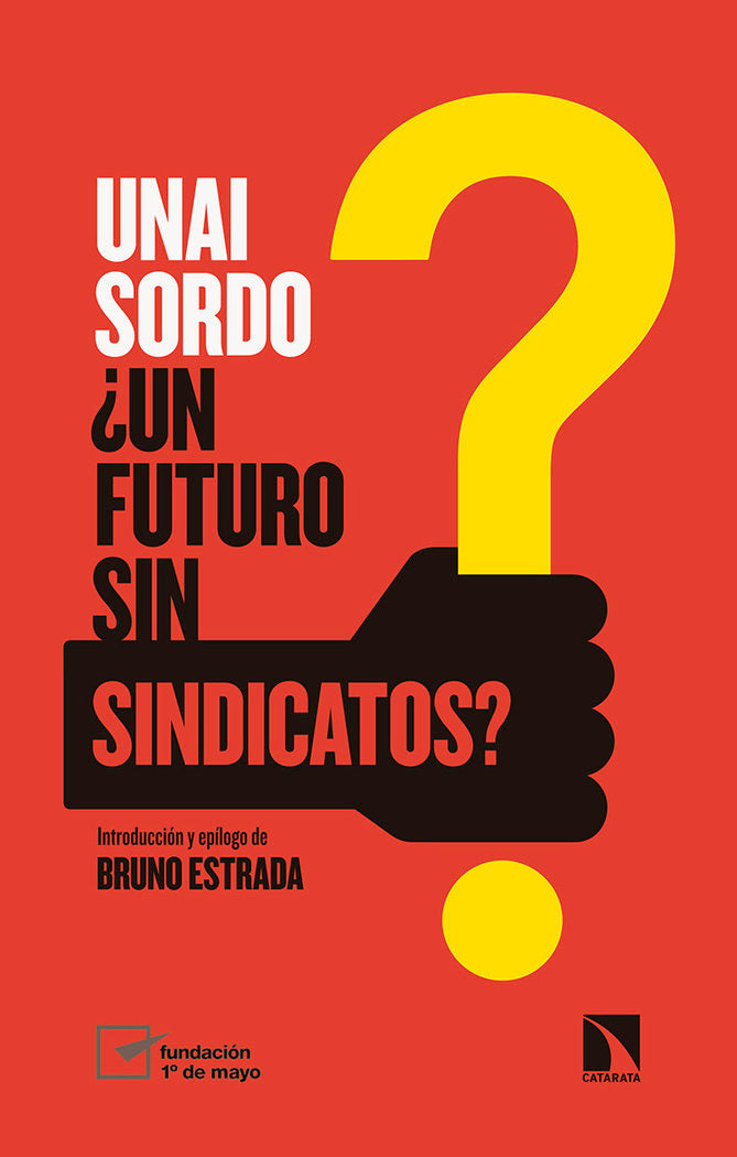 ¿Un futuro sin sindicatos?, de Sordo Calvo, Unai | portada del libro