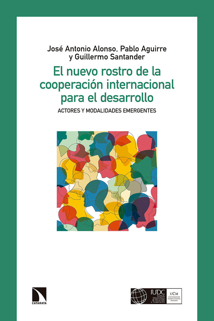 El nuevo rostro de la cooperación internacional para el desarrollo, de Alonso Rodríguez, José Antonio | portada del libro