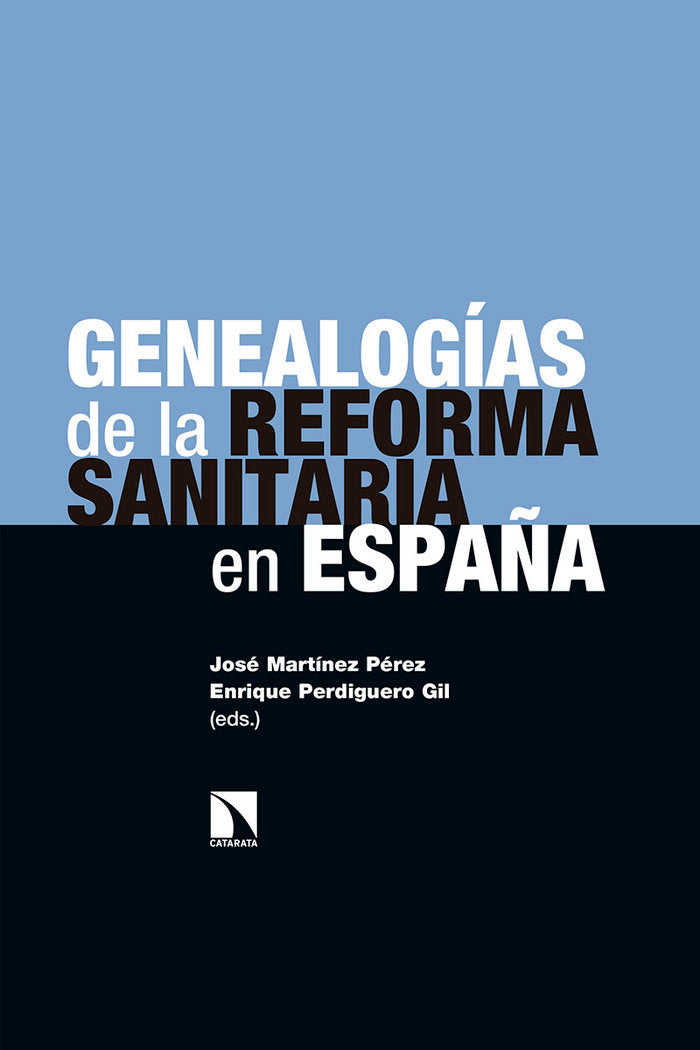 Genealogías de la reforma sanitaria en España, de Martínez-Pérez, José | portada del libro