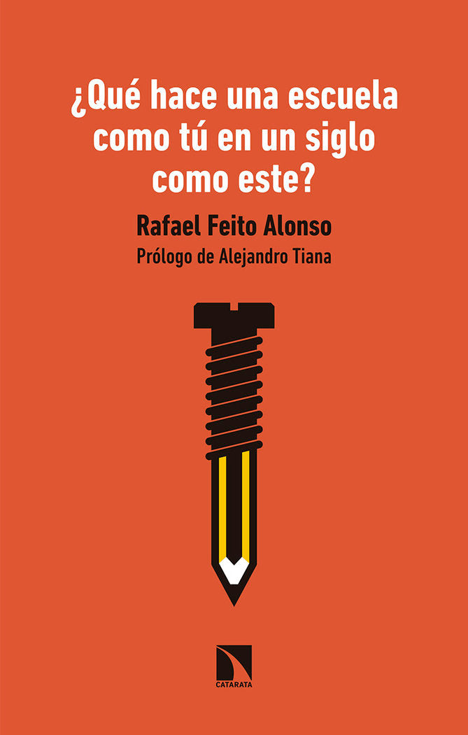 ¿Qué hace una escuela como tú en un siglo como este?, de Feito Alonso, Rafael | portada del libro
