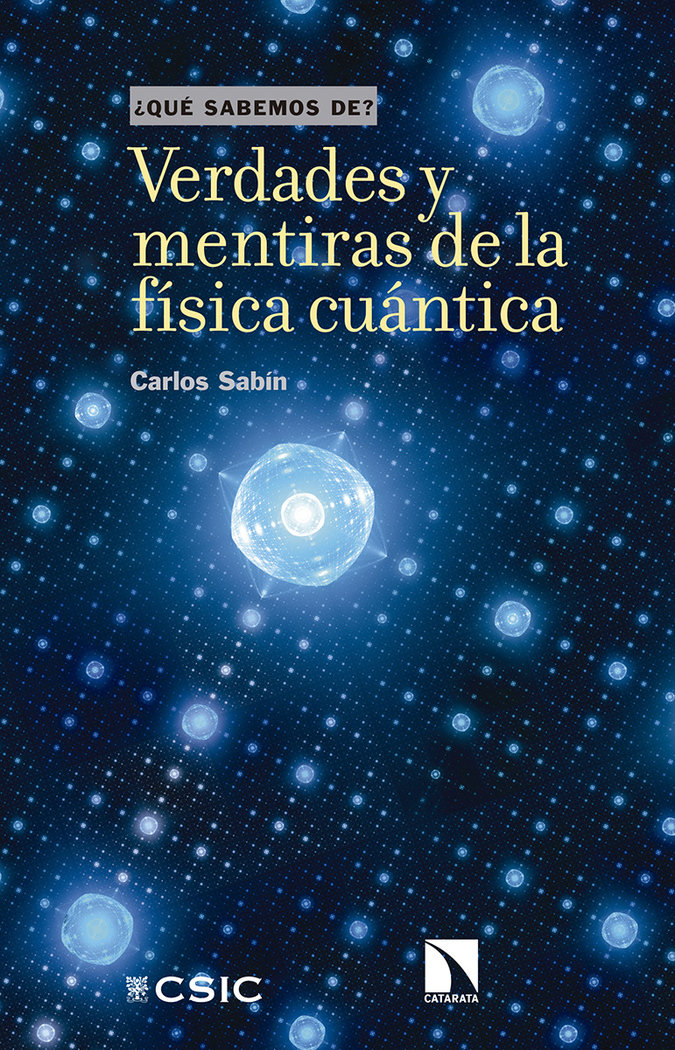 Verdades y mentiras de la física cuántica, de Sabín, Carlos | portada del libro