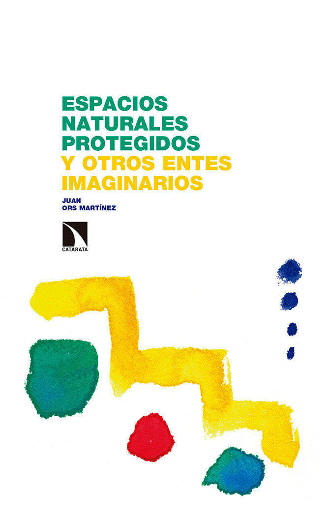 Espacios naturales protegidos y otros entes imaginarios, de Ors Martínez, Juan | portada del libro