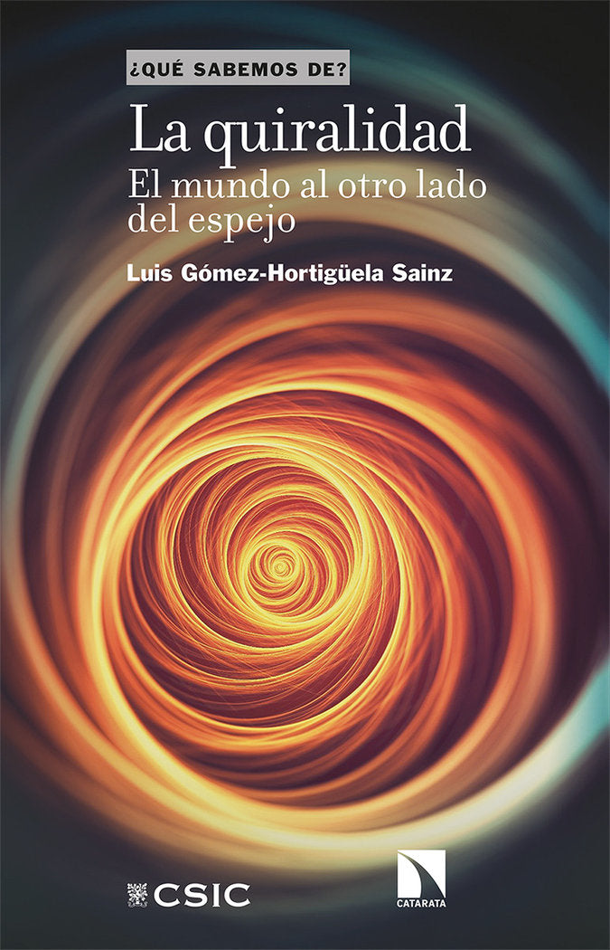 La quiralidad, el mundo al otro lado del espejo, de Gómez-Hortigüela Sainz, Luis | portada del libro