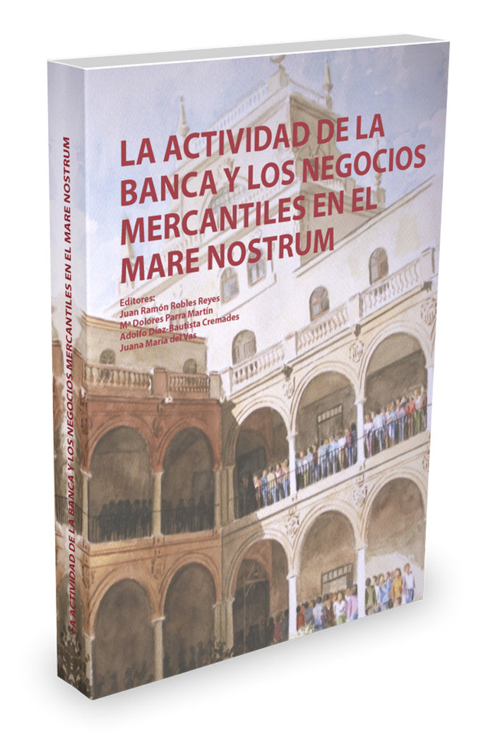 La actividad de la banca y los negocios mercantiles en el mare nostrum, de ROBLES,JUAN RAMON | portada del libro