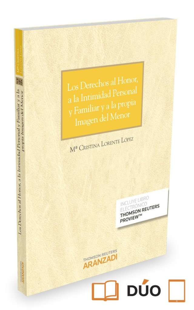 Los derechos al honor, a la intimidad personal y familiar y a la propia imagen del menor (Papel + e-, de Lorente López, Mª Cr