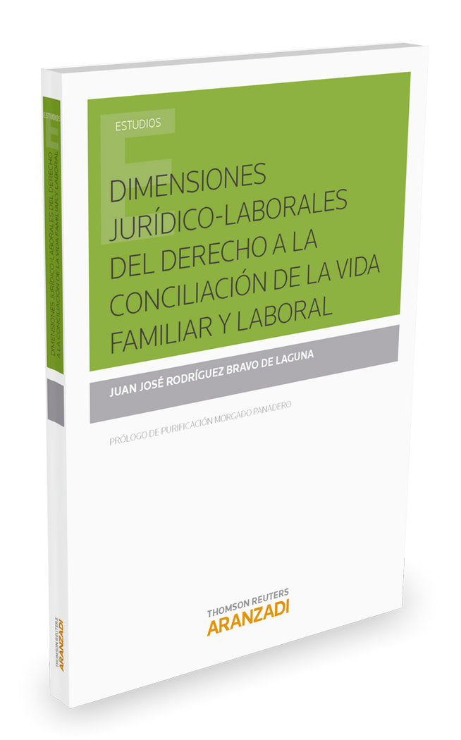Dimensiones jurídico-laborales del derecho a la conciliación de la vida familiar y laboral, de Rodríguez Bravo de Laguna, Jua