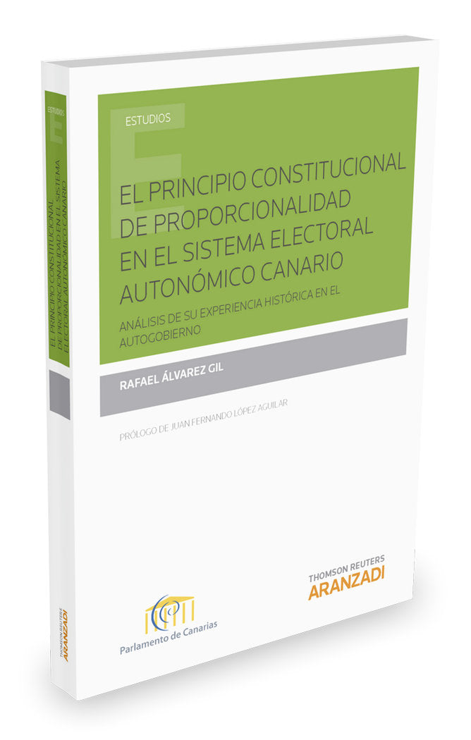 El principio constitucional de proporcionalidad en el Sistema Electoral Autonómico Canario, de Álvarez Gil, Rafael | portada 