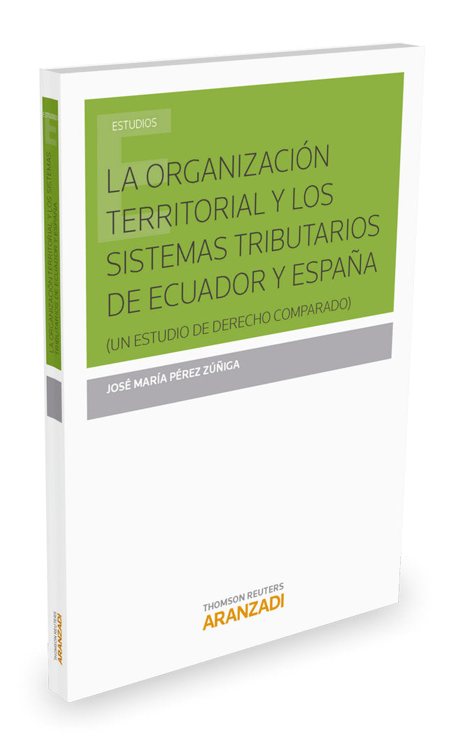La organización territorial y los sistemas tributarios de Ecuador y España, de Pérez Zúñiga, José María | portada del libro