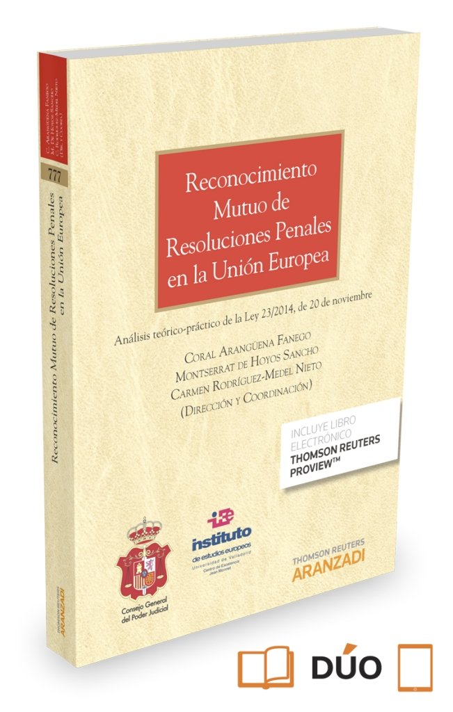 Reconocimiento mutuo de resoluciones penales en la Unión Europea (Papel + e-book), de Arangüena Fanego, Coral | portada del l