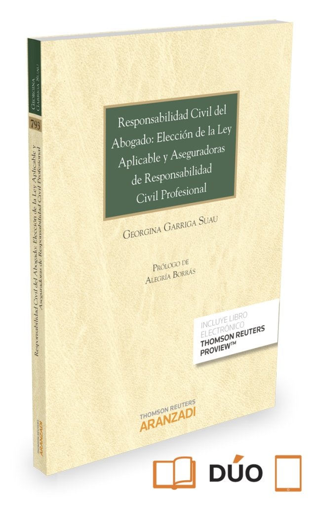 Responsabilidad civil del abogado: elección de la ley aplicable y aseguradoras de responsabilidad ci, de Garriga Suau, Georgi