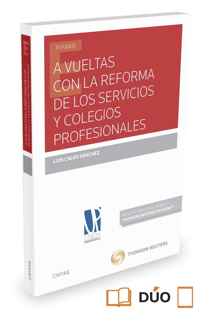 A vueltas con la reforma de los servicios y colegios profesionales (Papel + e-book), de Calvo Sánchez, Luis | portada del lib