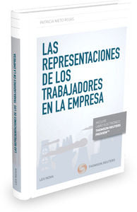 Las representaciones de los trabajadores en la empresa (Papel + e-book), de Nieto Rojas, Patricia | portada del libro