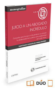 Juicio a un abogado incrédulo (Papel + e-book), de González-Varas Ibáñez, Santiago | portada del libro
