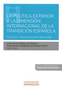 La política exterior y la dimensión internacional de la transición española (Papel + e-book), de Fernández Fernández-Cuesta, 