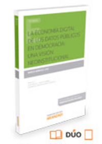 La economía digital de los datos públicos en democracia: una visión neoinstitucional (Papel + e-book, de Méndez Juez, Marta |