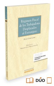 Régimen fiscal de los trabajadores desplazados al extranjero (Papel + e-book), de López López, Hugo | portada del libro