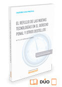 El reflejo de las nuevas tecnologías en el derecho penal y otros destellos (Papel + e-book), de Serrano Ferrer, Mª Pilar | po