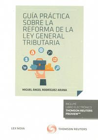 Guía práctica sobre la reforma de la Ley General Tributaria (Papel + e-book), de Rodríguez Arana, Miguel Ángel | portada del 