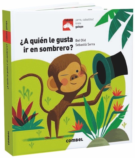 ¿A quién le gusta ir en sombrero?, de Olid Baez, Bel | portada del libro