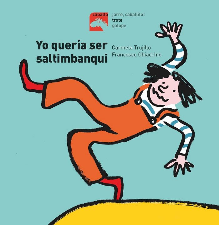 Yo quería ser saltimbanqui, de Trujillo, Carmela | portada del libro