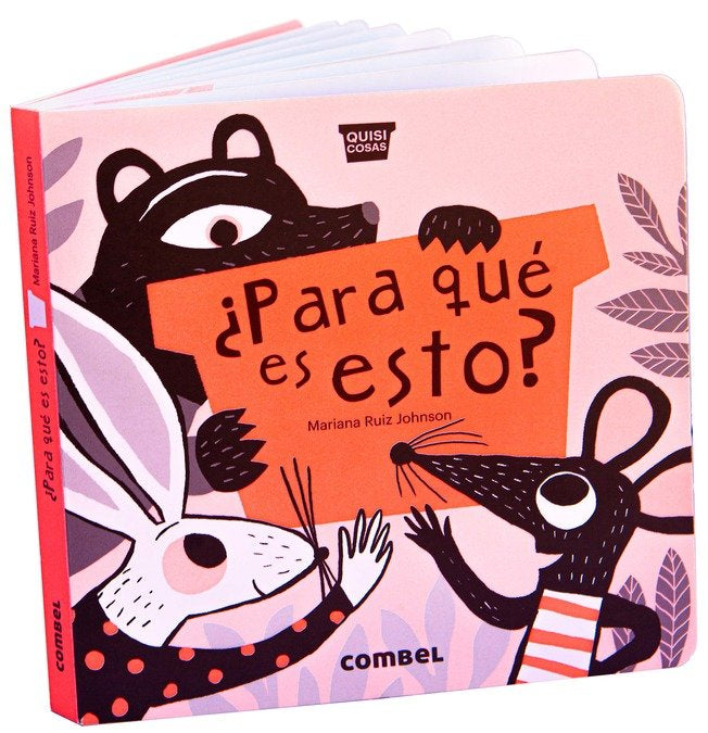 PARA QUE ES ESTO, de RUIZ JOHNSON,MARIANA | portada del libro