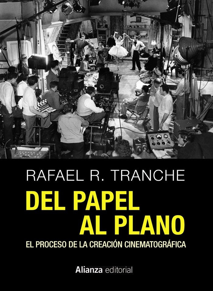 Del papel al plano. El proceso de la creación cinematográfica, de Tranche, Rafael R. | portada del libro