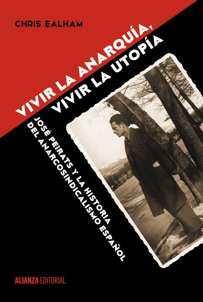 Vivir la anarquía, vivir la utopía, de Ealham, Chris | portada del libro