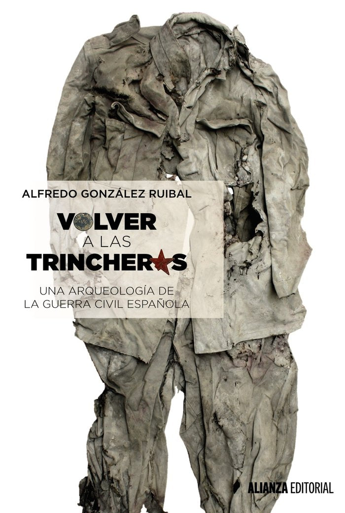 Volver a las trincheras, de González Ruibal, Alfredo | portada del libro