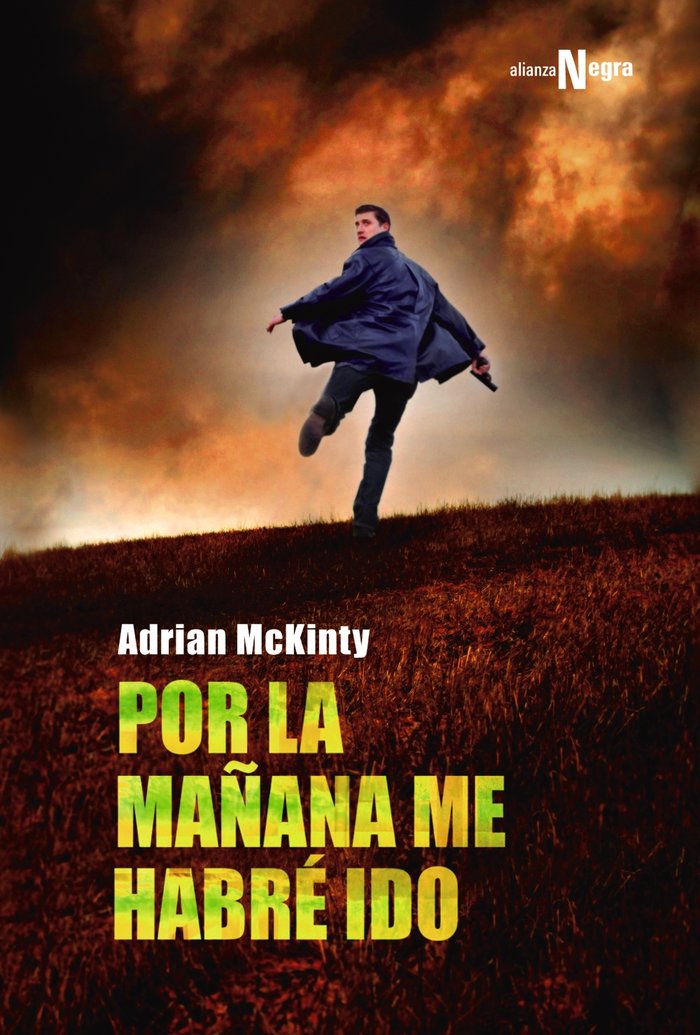 Por la mañana me habré ido, de McKinty, Adrian | portada del libro