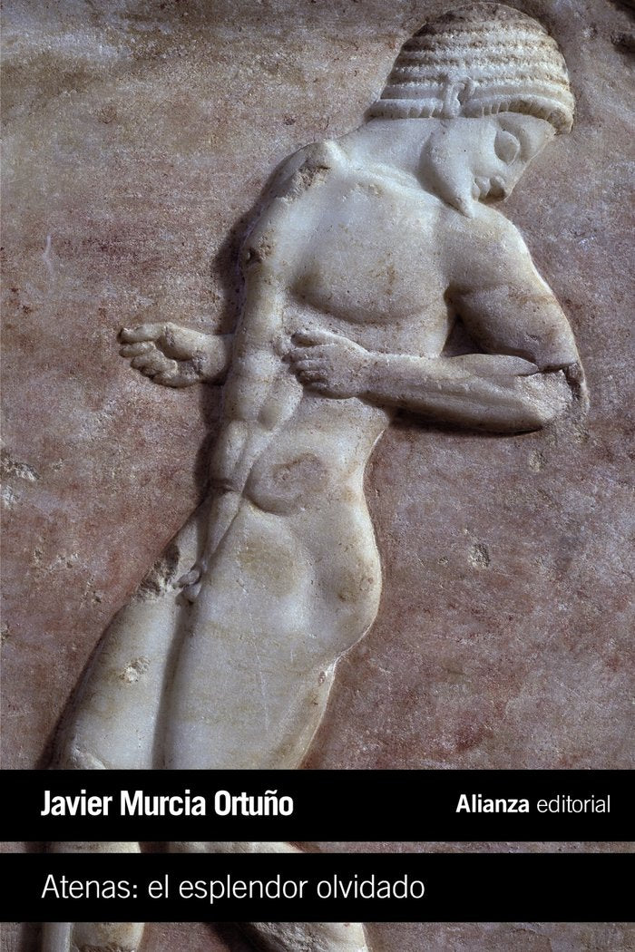 Atenas: el esplendor olvidado, de Murcia Ortuño, Javier | portada del libro