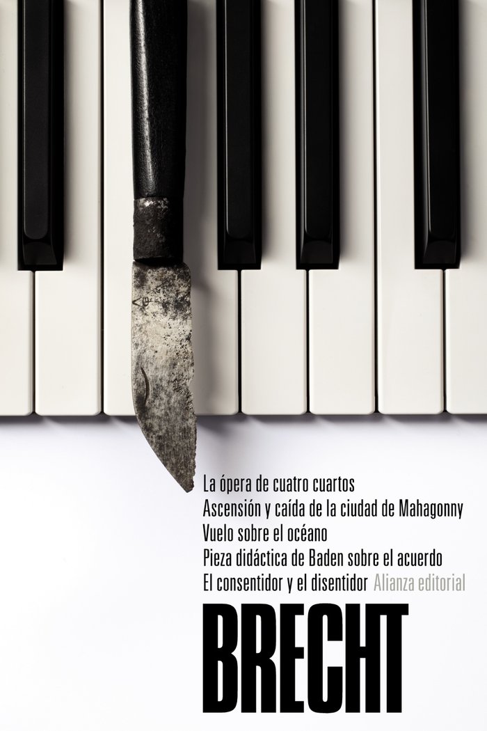 La ópera de cuatro cuartos. Ascensión y caída de la ciudad de Mahagonny. Vuelo sobre el océano. Piez, de Brecht, Bertolt | po