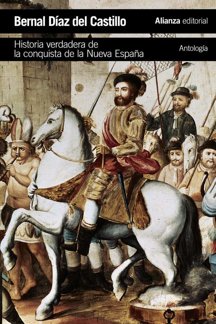 Historia verdadera de la conquista de la Nueva España [Antología], de Díaz del Castillo, Bernal | portada del libro