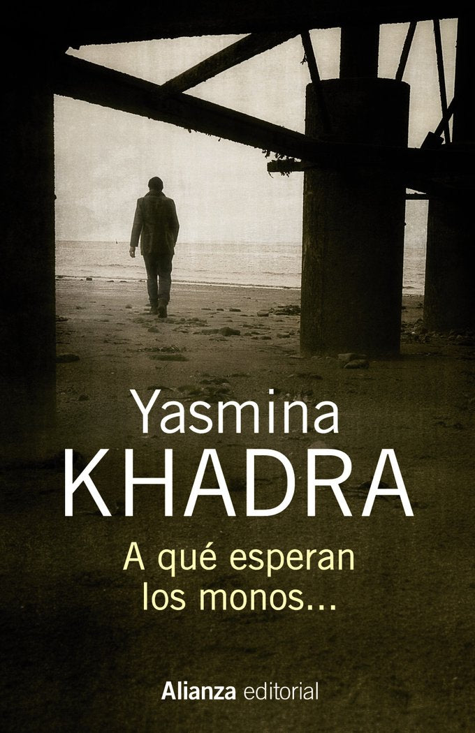 A qué esperan los monos..., de Khadra, Yasmina | portada del libro