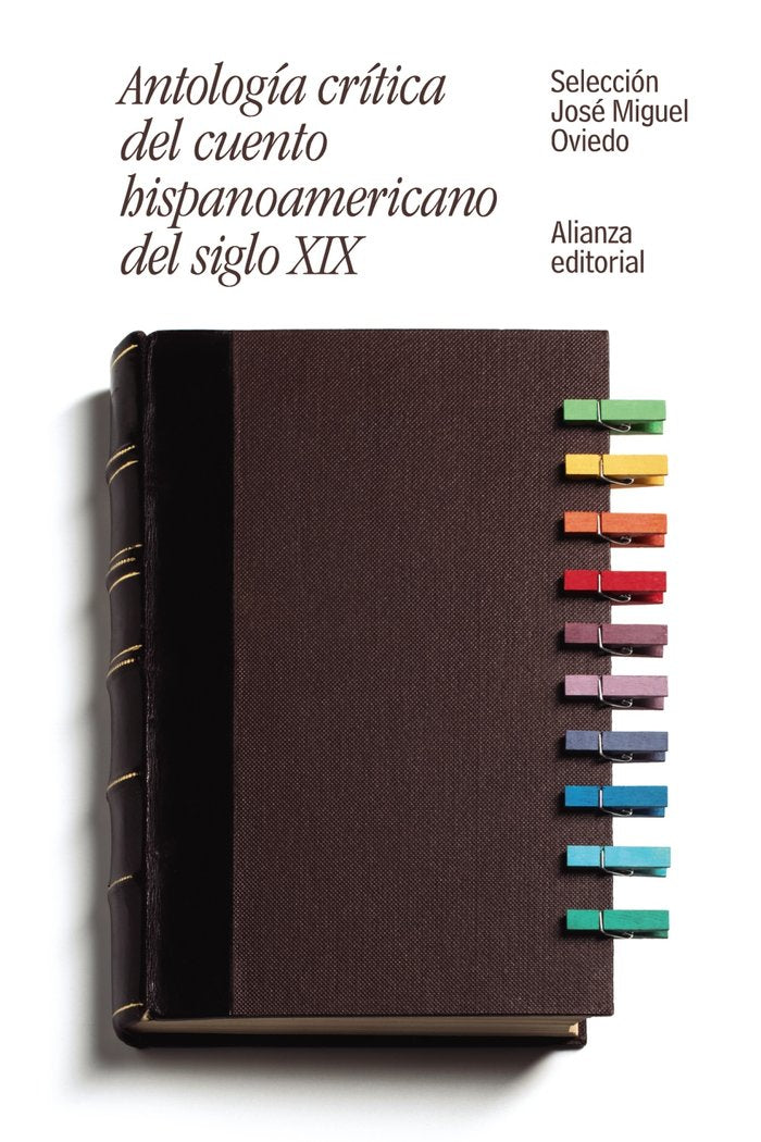 Antología crítica del cuento hispanoamericano del siglo XIX, de Oviedo, José Miguel | portada del libro