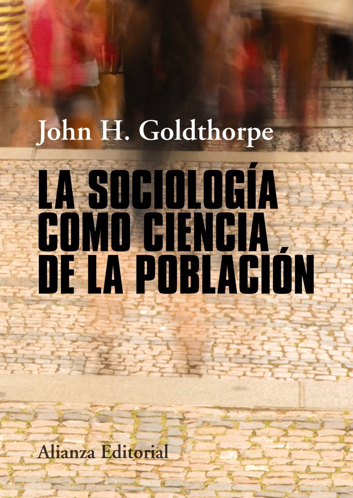 La sociología como ciencia de la población, de Goldthorpe, John H. | portada del libro