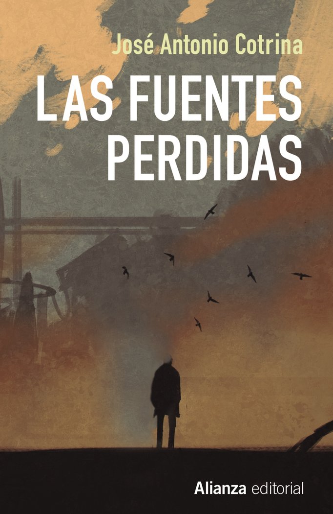 Las fuentes perdidas, de Cotrina, José Antonio | portada del libro