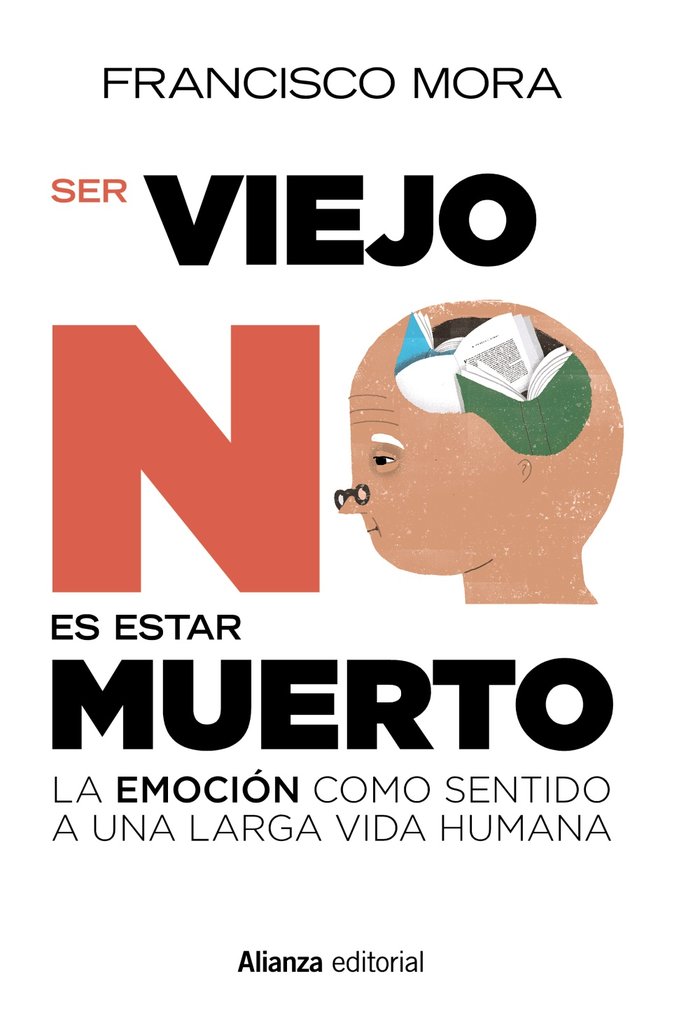 Ser viejo no es estar muerto, de Mora, Francisco | portada del libro