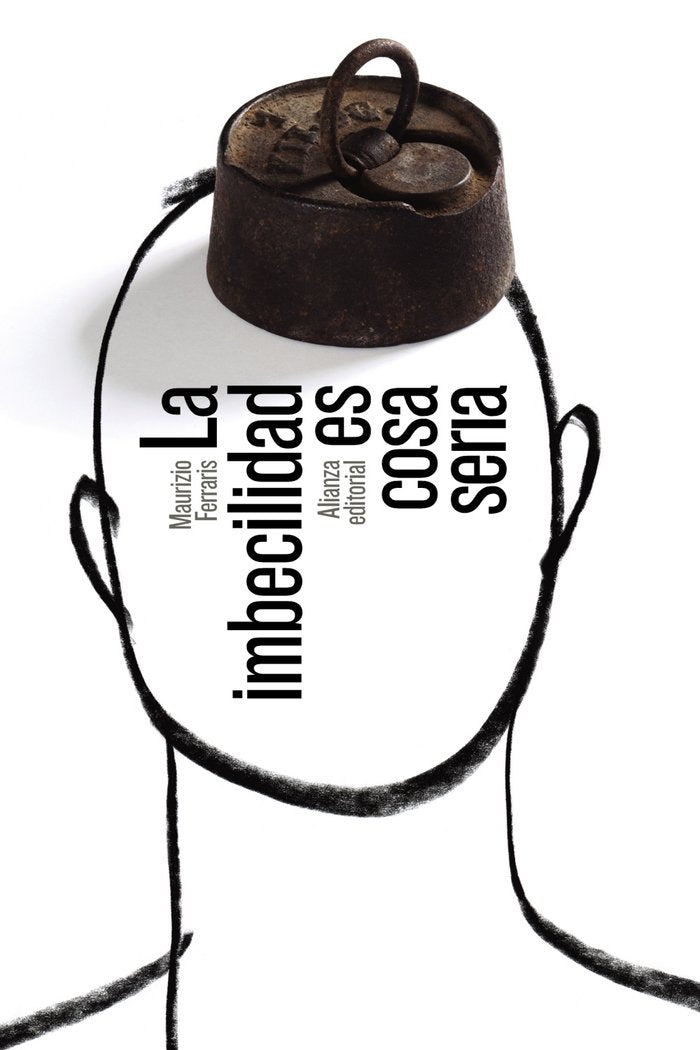 La imbecilidad es cosa seria, de Ferraris, Maurizio | portada del libro